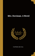 Mrs. Dorriman. a Novel