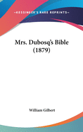 Mrs. Dubosq's Bible (1879)