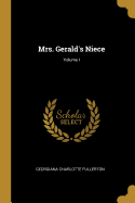 Mrs. Gerald's Niece; Volume I