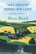 Mrs Griffin Sends Her Love: and other writings