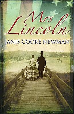 Mrs Lincoln - Newman, Janis Cooke