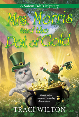 Mrs. Morris and the Pot of Gold - Wilton, Traci