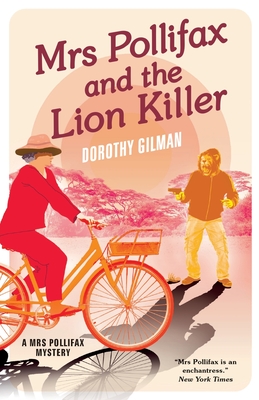 Mrs Pollifax and the Lion Killer - Gilman, Dorothy