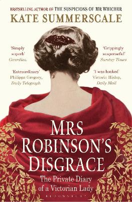 Mrs Robinson's Disgrace: The Private Diary of a Victorian Lady - Summerscale, Kate