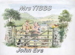 Mrs. Tibbs - Eve, John