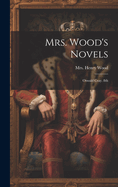 Mrs. Wood's Novels: Oswald Cray. 8th; Edition 1882