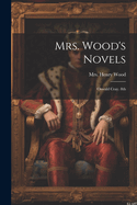 Mrs. Wood's Novels: Oswald Cray. 8th; Edition 1882