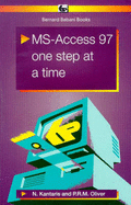 MS Access 97: One Step at a Time - Kantaris, Noel, and Oliver, Phil