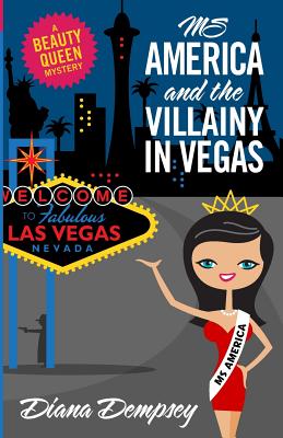 Ms America and the Villainy in Vegas - Dempsey, Diana