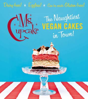 Ms Cupcake: Discover indulgent vegan bakes - Morgan, Mellissa