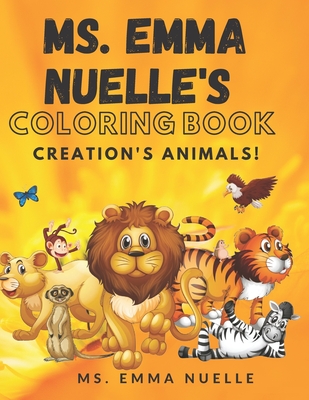 Ms. Emma Nuelle's Coloring Book: Bible Creation's Animals A-Z - Nuelle, Emma