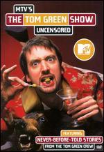 MTV's The Tom Green Show Uncensored