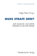 Mu Strafe sein?: Zur Analyse und Kritik strafrechtlicher Praxis