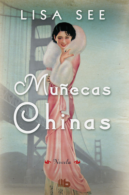 Muecas Chinas / China Dolls - See, Lisa