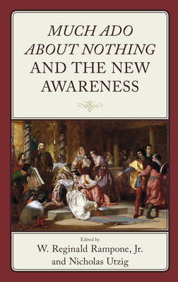 Much Ado about Nothing and the New Awareness - Rampone, W. Reginald (Contributions by), and Utzig, Nicholas M. (Editor), and Casey, Jim (Contributions by)