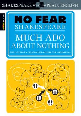 Much ADO about Nothing (No Fear Shakespeare): Volume 11 - Sparknotes