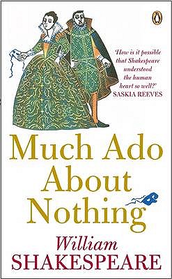 Much Ado about Nothing - Shakespeare, William, and Dillon, Janette (Introduction by), and Foakes, R. A. (Editor)