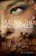 Mud and the Masterpiece: Seeing Yourself and Others Through the Eyes of Jesus