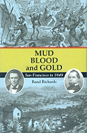 Mud, Blood, and Gold: San Francisco in 1849