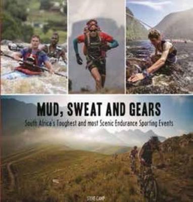 Mud, sweat and gears: South Africa's toughest and most scenic endurance sporting events - Camp, Steve