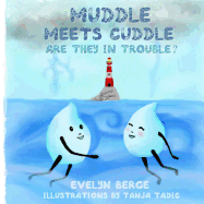 Muddle Meets Cuddle: Are They in Trouble?