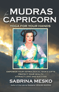 Mudras for Capricorn: Yoga for Your Hands