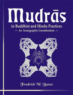 Mudras: In Buddhist and Hindu Practices