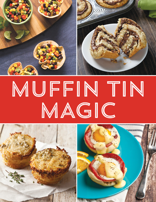 Muffin Tin Magic - Publications International Ltd