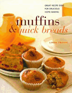 Muffins & Quick Breads: Great Recipe Ideas for Delicious Traditional Home Baking