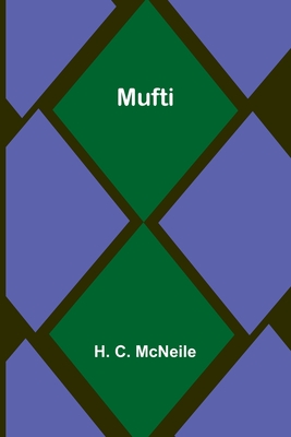 Mufti - McNeile, H C