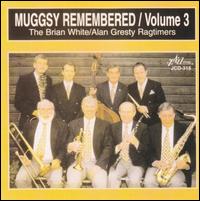 Muggsy Remembered, Vol. 3 - White-Gresty Ragtimers / Brian White / Alan Gresty