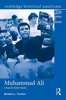 Muhammad Ali: A Man of Many Voices - Tischler, Barbara L.