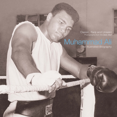 Muhammad Ali: The Illustrated Biography - Kidney, Christine