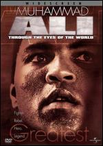Muhammad Ali: Through the Eyes of the World - Phil Grabsky