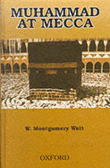 Muhammad at Mecca - Watt, W. Montgomery