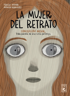 Mujer del Retrato, La - Rodriguez, Monica, and Novoa, Teresa (Illustrator)