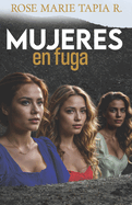 Mujeres En Fuga