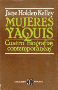 Mujeres Yaquis: Cuatro Biografias Contemporaneas