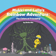 Mukki and Lallo's Rainbow Adventure: The Colors of Friendship