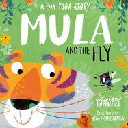 Mula and the Fly: A Fun Yoga Story: A Fun Yoga Story