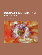 Mulhall's Dictionary of Statistics