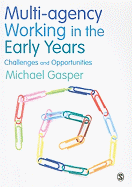 Multi-Agency Working in the Early Years: Challenges and Opportunities