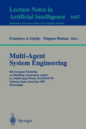 Multi-Agent System Engineering: 9th European Workshop on Modelling Autonomous Agents in a Multi-Agent World, Maamaw'99 Valencia, Spain, June 30 - July 2, 1999 Proceedings