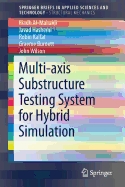 Multi-Axis Substructure Testing System for Hybrid Simulation
