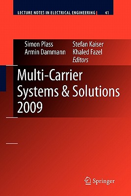 Multi-Carrier Systems & Solutions 2009: Proceedings from the 7th International Workshop on Multi-Carrier Systems & Solutions, May 2009, Herrsching, Germany - Plass, Simon (Editor), and Dammann, Armin (Editor), and Kaiser, Stefan (Editor)