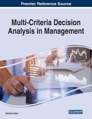 Multi-Criteria Decision Analysis in Management - Behl, Abhishek (Editor)