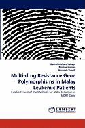 Multi-Drug Resistance Gene Polymorphisms in Malay Leukemic Patients