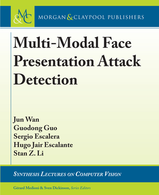 Multi-Modal Face Presentation Attack Detection - Wan, Jun, and Guo, Guodong, and Escalera, Sergio