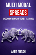 Multi Modal Spreads: Unconventional Options Strategies
