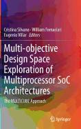 Multi-Objective Design Space Exploration of Multiprocessor Soc Architectures: The Multicube Approach